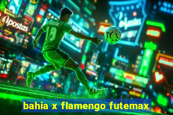 bahia x flamengo futemax